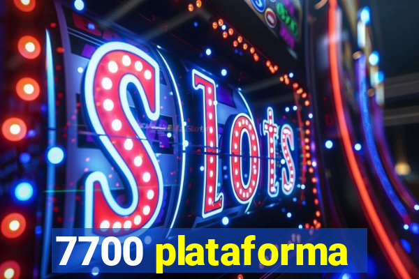 7700 plataforma