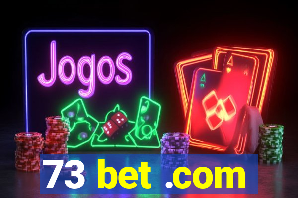 73 bet .com