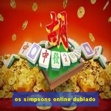 os simpsons online dublado