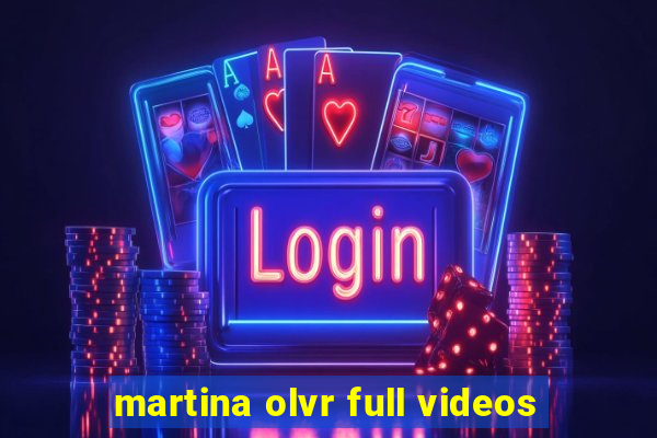 martina olvr full videos