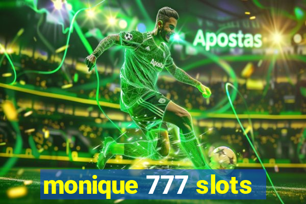 monique 777 slots