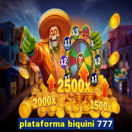 plataforma biquini 777