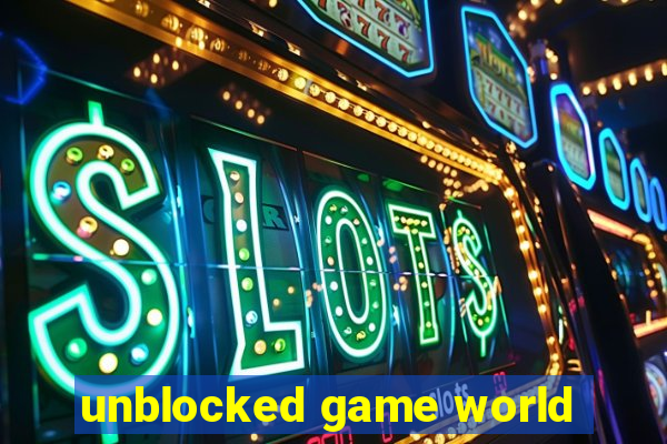 unblocked game world