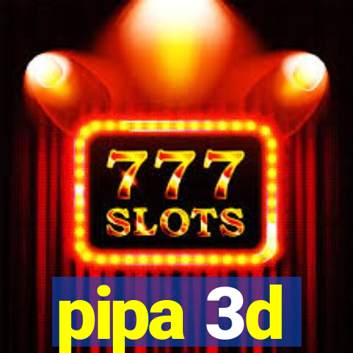 pipa 3d