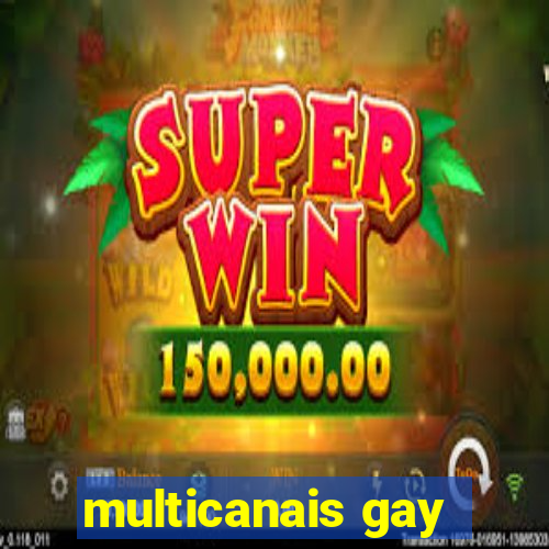 multicanais gay