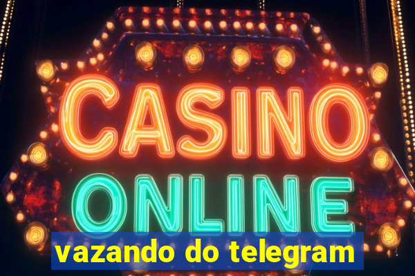 vazando do telegram