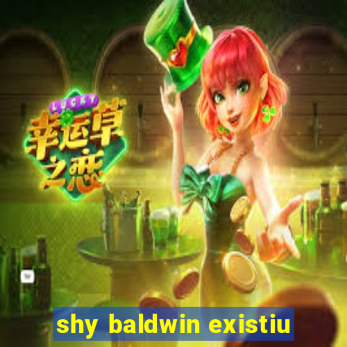 shy baldwin existiu