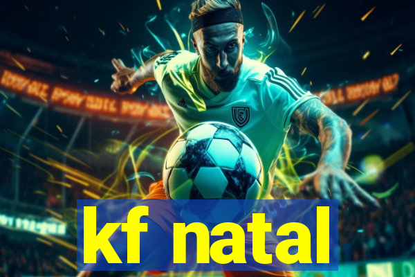 kf natal