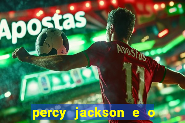 percy jackson e o ladr o de raios filme completo dublado baixar