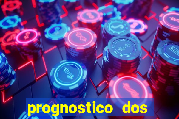 prognostico dos jogos de hoje