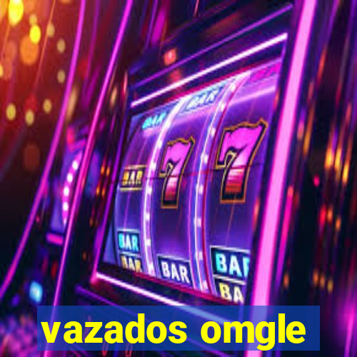 vazados omgle