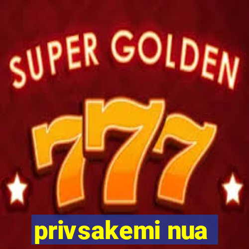 privsakemi nua