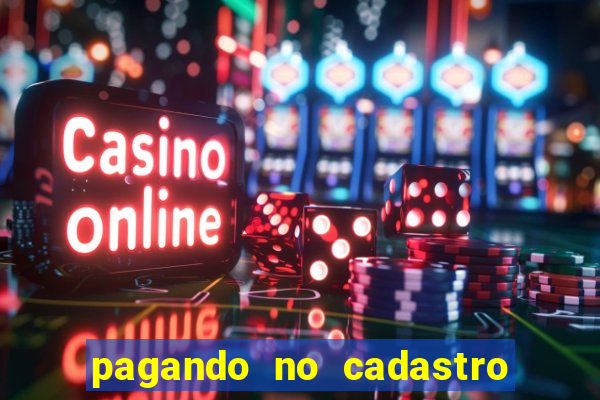 pagando no cadastro sem depósito