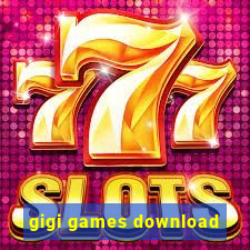 gigi games download