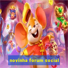 novinha forum social