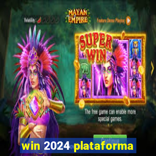 win 2024 plataforma