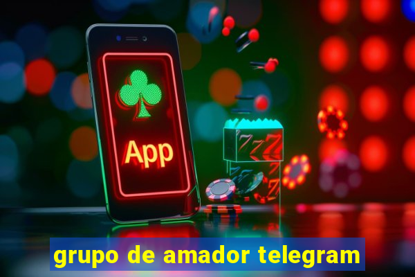 grupo de amador telegram