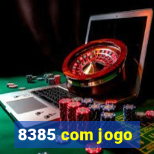 8385 com jogo