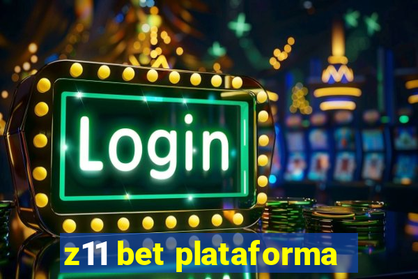 z11 bet plataforma