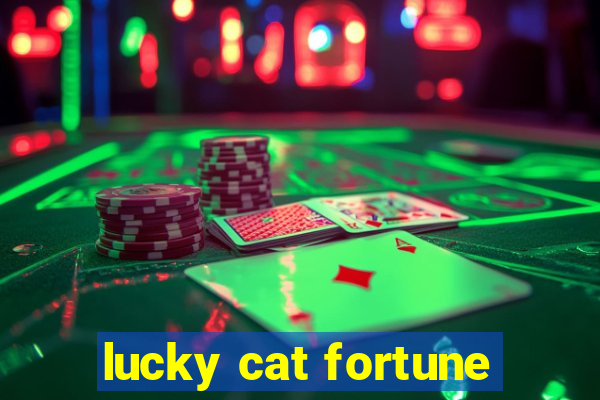 lucky cat fortune