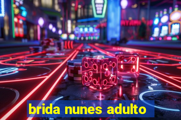 brida nunes adulto