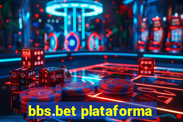 bbs.bet plataforma