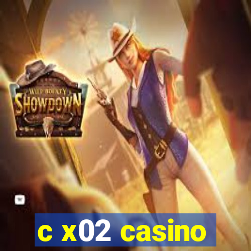 c x02 casino