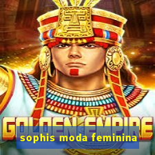 sophis moda feminina