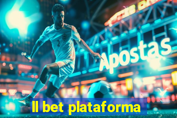 ll bet plataforma