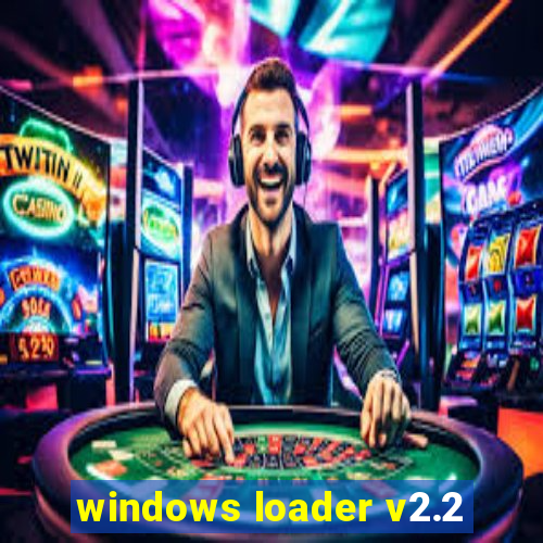 windows loader v2.2