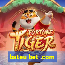 bateu bet .com