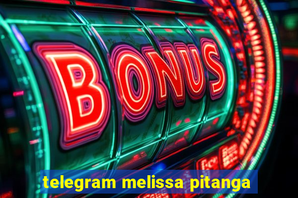 telegram melissa pitanga