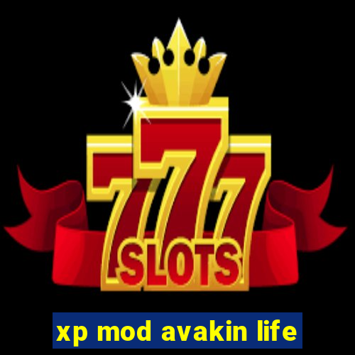 xp mod avakin life