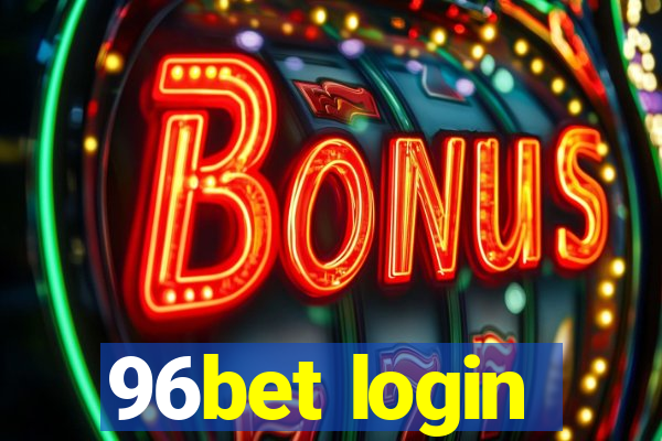 96bet login