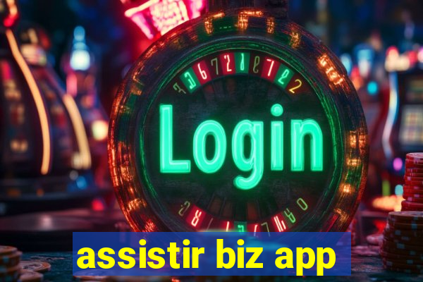 assistir biz app