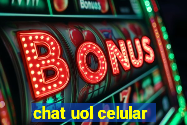 chat uol celular