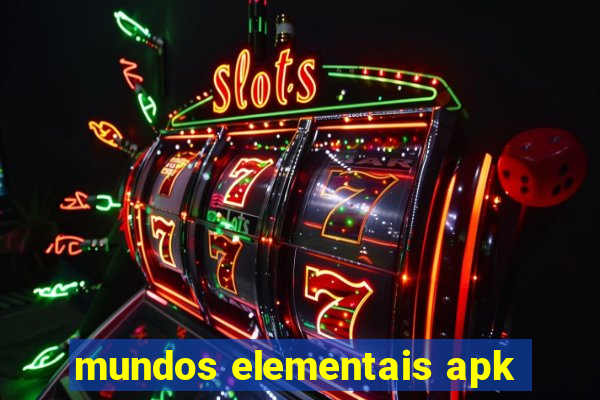 mundos elementais apk