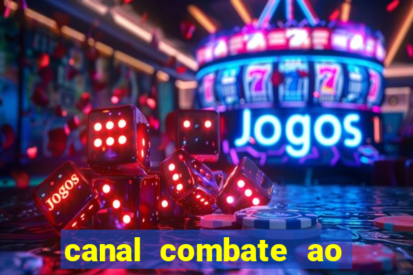 canal combate ao vivo multicanais