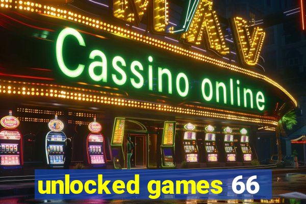 unlocked games 66