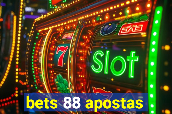 bets 88 apostas