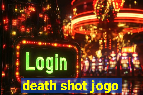 death shot jogo