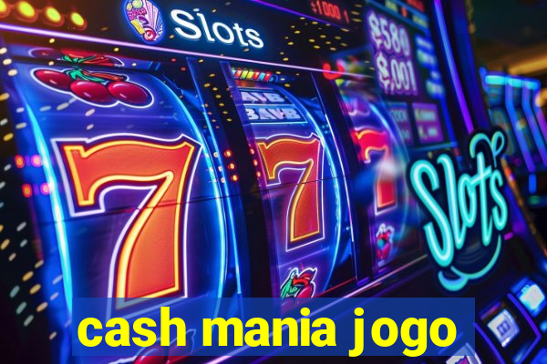 cash mania jogo