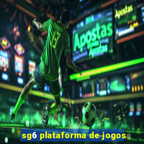 sg6 plataforma de jogos