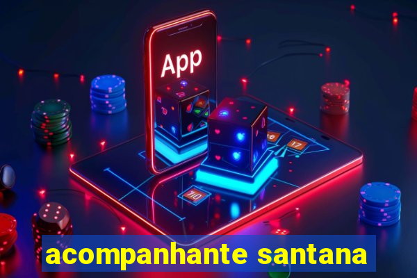 acompanhante santana