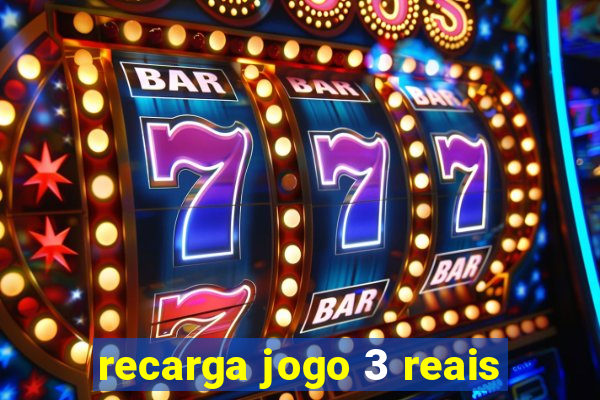 recarga jogo 3 reais