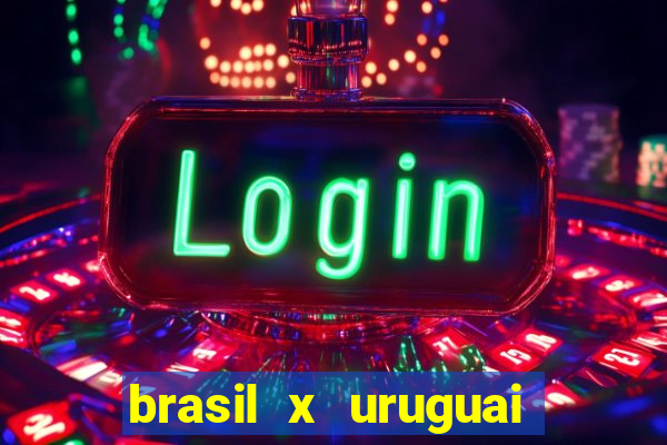 brasil x uruguai ao vivo multicanais