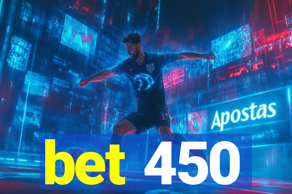 bet 450