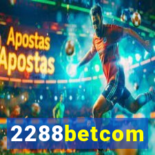 2288betcom