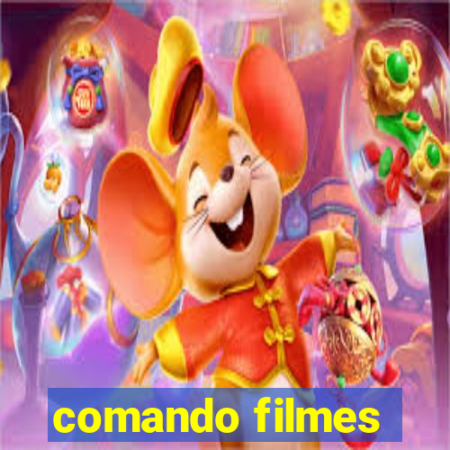 comando filmes