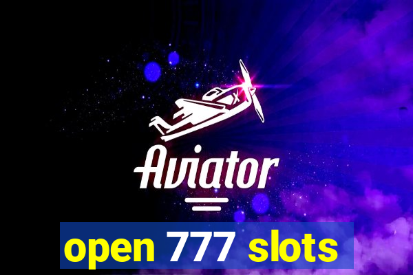 open 777 slots